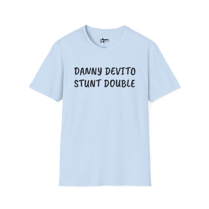 Danny DeVito Stunt Double - T-Shirt, Funny Unisex Tee