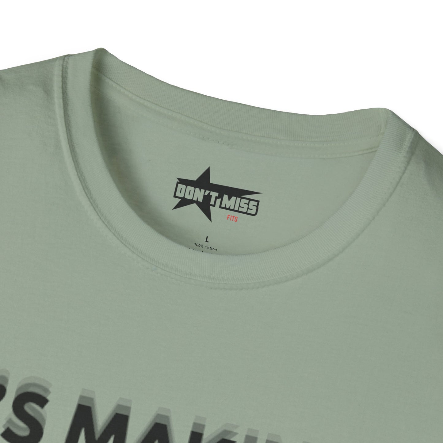 Its Making you blind - Unisex Softstyle T-Shirt