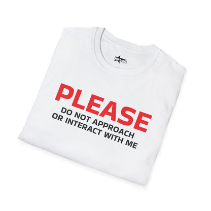 Please Do Not Approach - Unisex Softstyle T-Shirt
