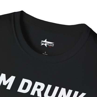 Funny Quote T-Shirt - I'm Drunk as F*ck - Unisex Softstyle T-Shirt