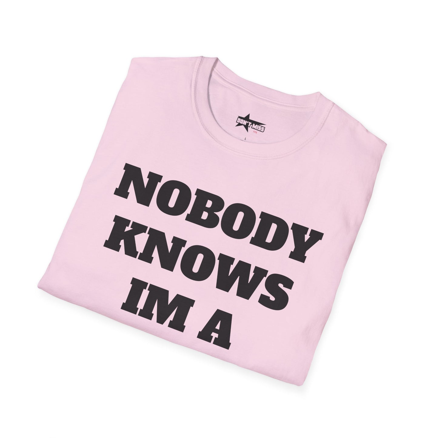 nobody knows - Unisex Softstyle T-Shirt
