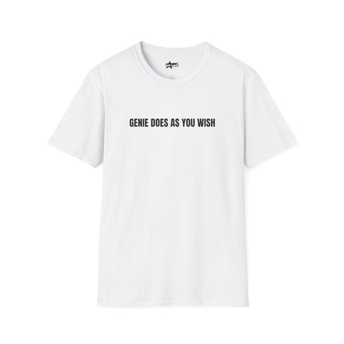 "GENIE DOES AS YOU WISH" Soft Style simple T-Shirt