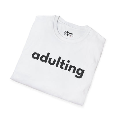 Adulting - Unisex Softstyle T-Shirt