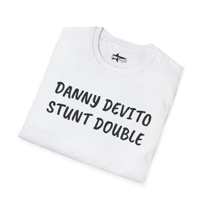 Danny DeVito Stunt Double - T-Shirt, Funny Unisex Tee
