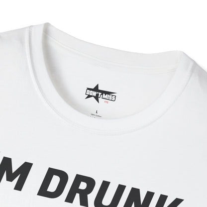 Funny Quote T-Shirt - I'm Drunk as F*ck - Unisex Softstyle T-Shirt