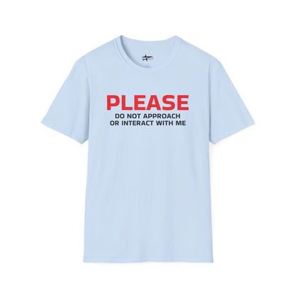 Please Do Not Approach - Unisex Softstyle T-Shirt