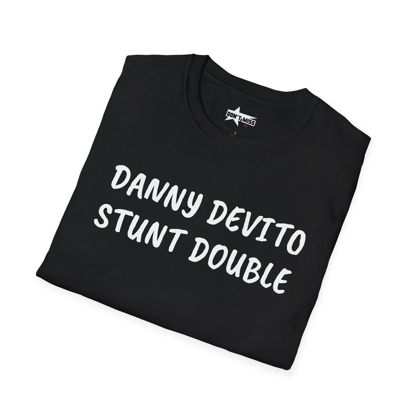 Danny DeVito Stunt Double - T-Shirt, Funny Unisex Tee