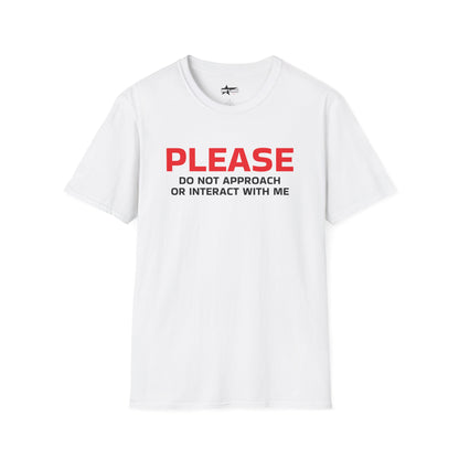 Please Do Not Approach - Unisex Softstyle T-Shirt