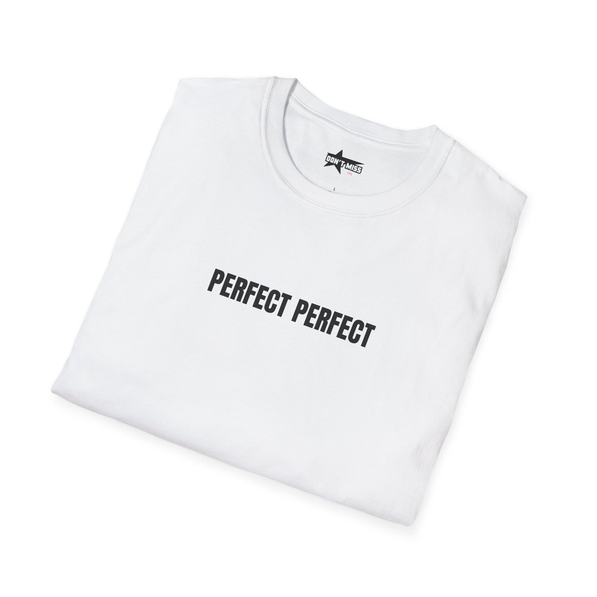"PERFECT PERFECT" Soft style unisex tee