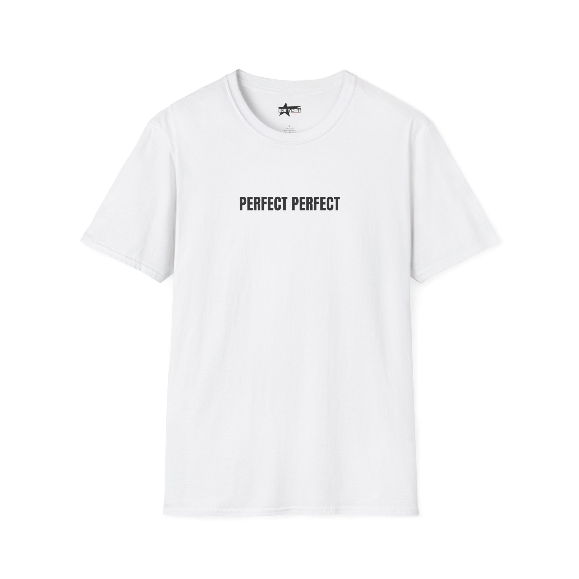 "PERFECT PERFECT" Soft style unisex tee