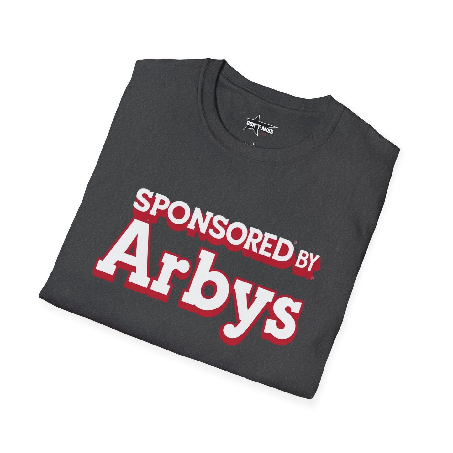 "Sponsored by Arby's" softsyle t shirt, unisex.