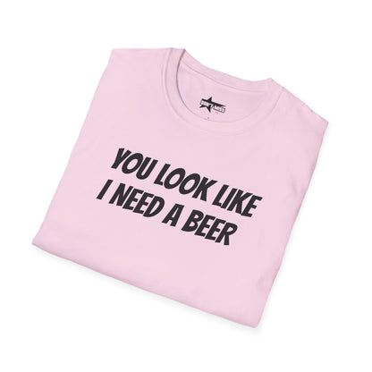 You look like I need a beer - Unisex Softstyle T-Shirt
