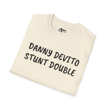 Danny DeVito Stunt Double - T-Shirt, Funny Unisex Tee