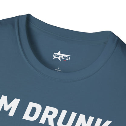 Funny Quote T-Shirt - I'm Drunk as F*ck - Unisex Softstyle T-Shirt
