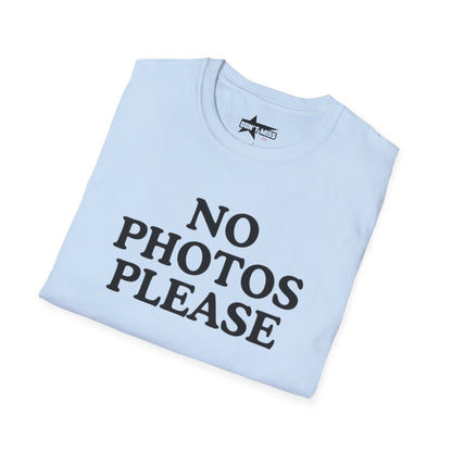 Funny No Photos Please - Unisex Softstyle T-Shirt